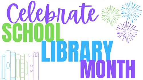 April is School Library Month